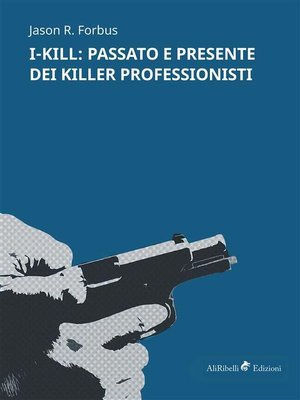 cover image of I-KILL--passato e presente dei killer professionisti